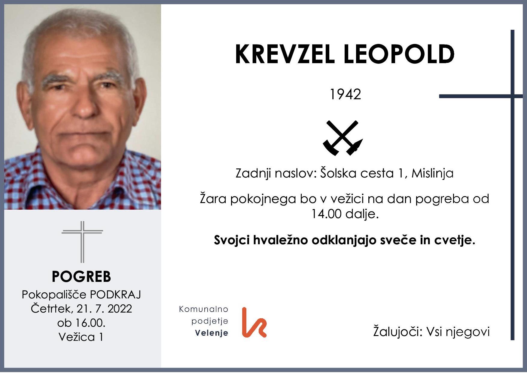 krevzel leopold Pogreb ob šesnajsti uri v podkraju v vežici od štirinajste ure dalje