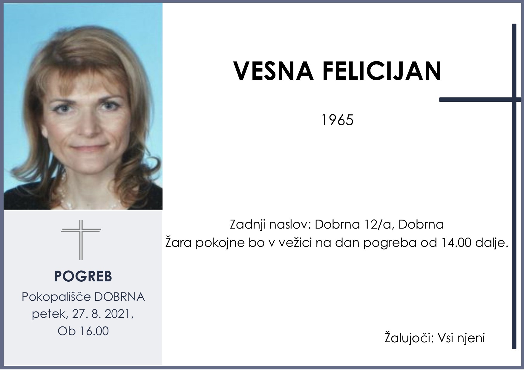 OsmrtnicaFelicijanVesna1965Pogreb v petek 27.8.2021 ob 16.00 v Dobrni