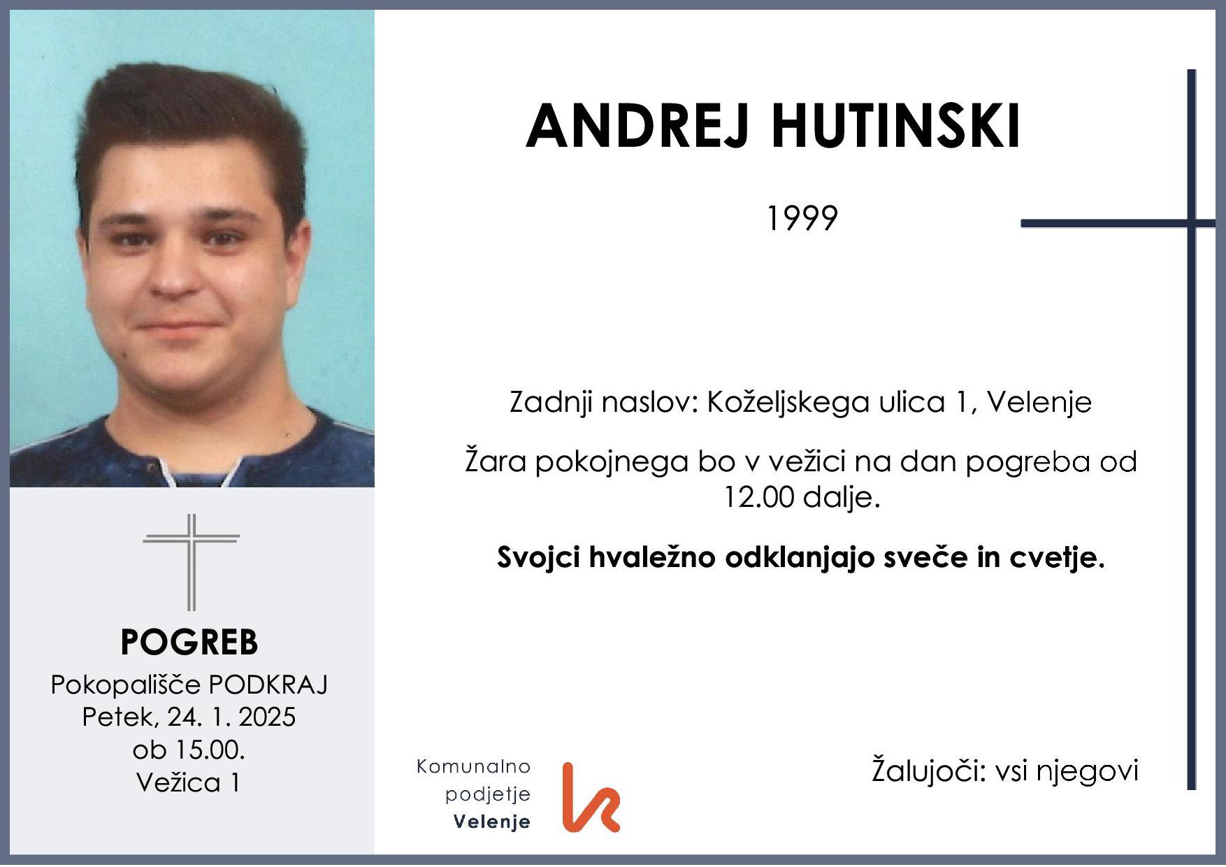 OsmrtnicaHutinskiAndrej1999 pogreb petek 24.1.2025 ob 15.00 Podkraj