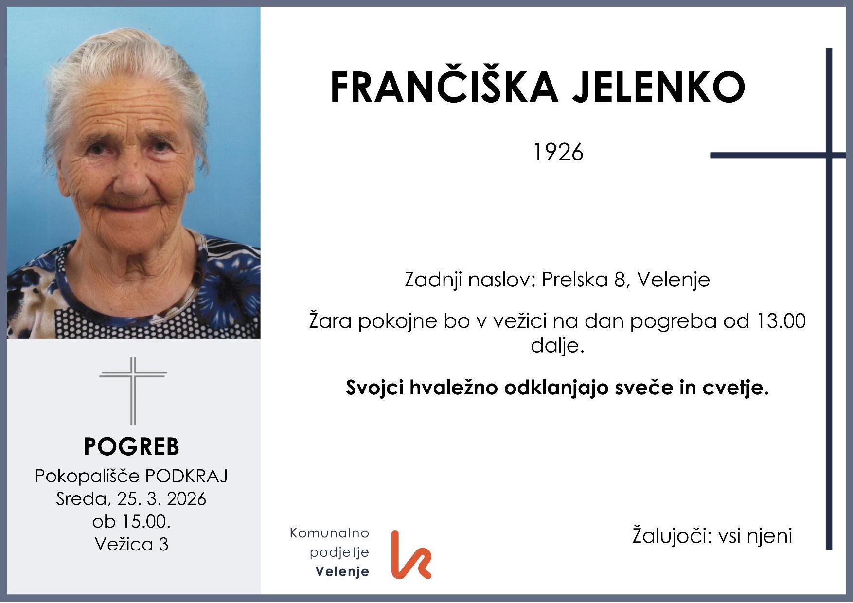 OsmrtnicaJelenkoFrančiška 1926 pogreb sreda, 25.3.2026 ob 15.00 Podkraj