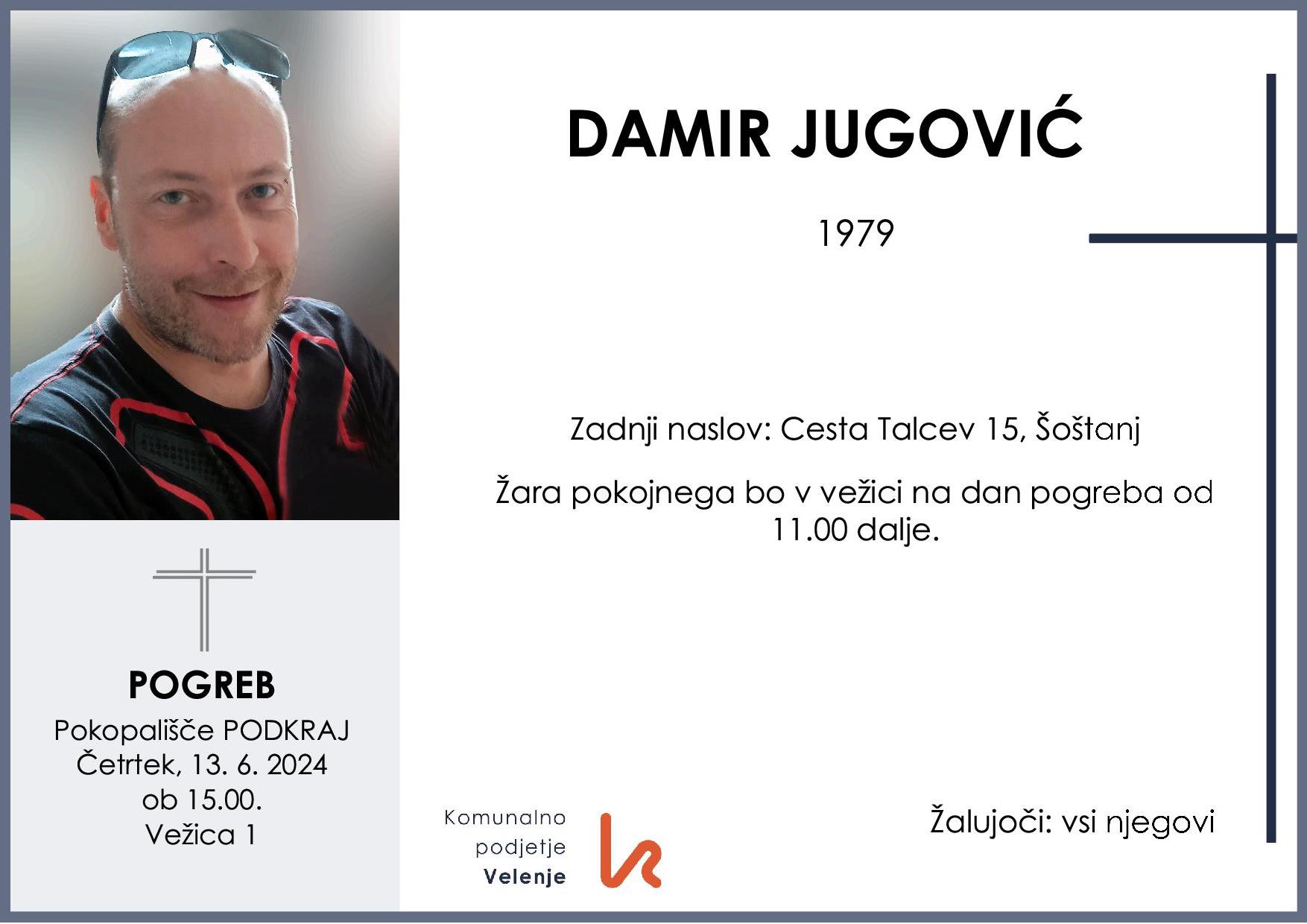 OsmrtnicaJugovićDamir1979 pogreb četrtek, 13.6.2024 ob 15.00 Podkraj