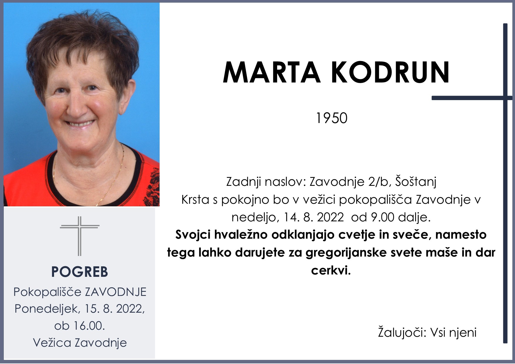 OsmrtnicaKodrunMarta1950 pogreb ponedeljek 15.8.2022 ob 16.00 Zavodnje