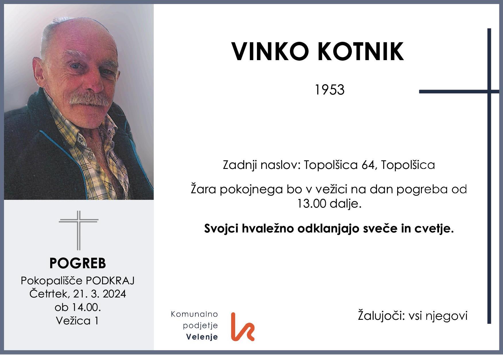 OsmrtnicaKotnikVinko1953 pogreb četrtek, 21.3.2024 ob 14.00 Podkraj