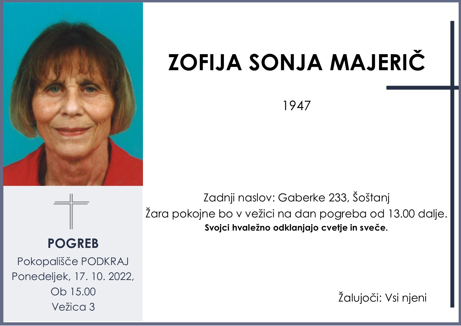 OsmrtnicaMajeričZofijaSonja1947 pogreb ponedeljek 17.10.2022 ob 15.00 Podkraj