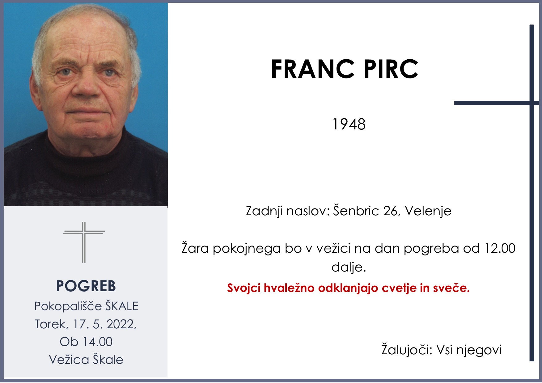 OsmrtnicaPircFranc1948 pogreb torek 17.5.2022 ob 14.00 Škale