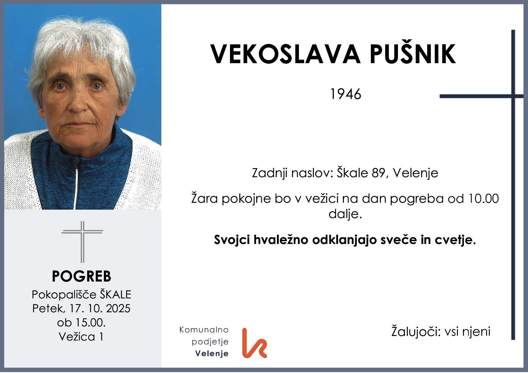OsmrtnicaPušnikVekoslava1946 pogreb petek, 17.10.2025 ob 15.00 Škale