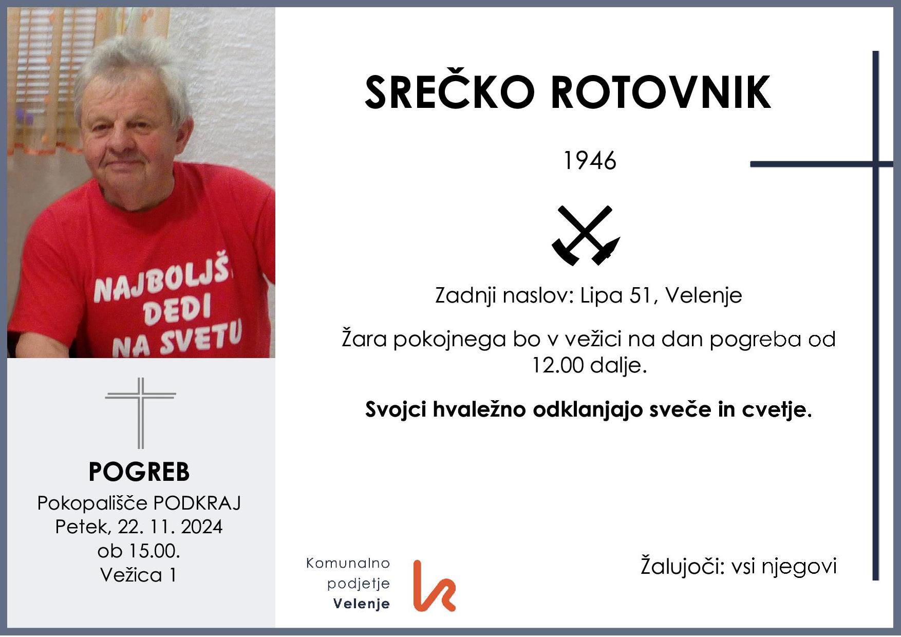 OsmrtnicaRotovnikSrečko1946pogreb petek, 22.11.2024 ob 15.00 Podkraj