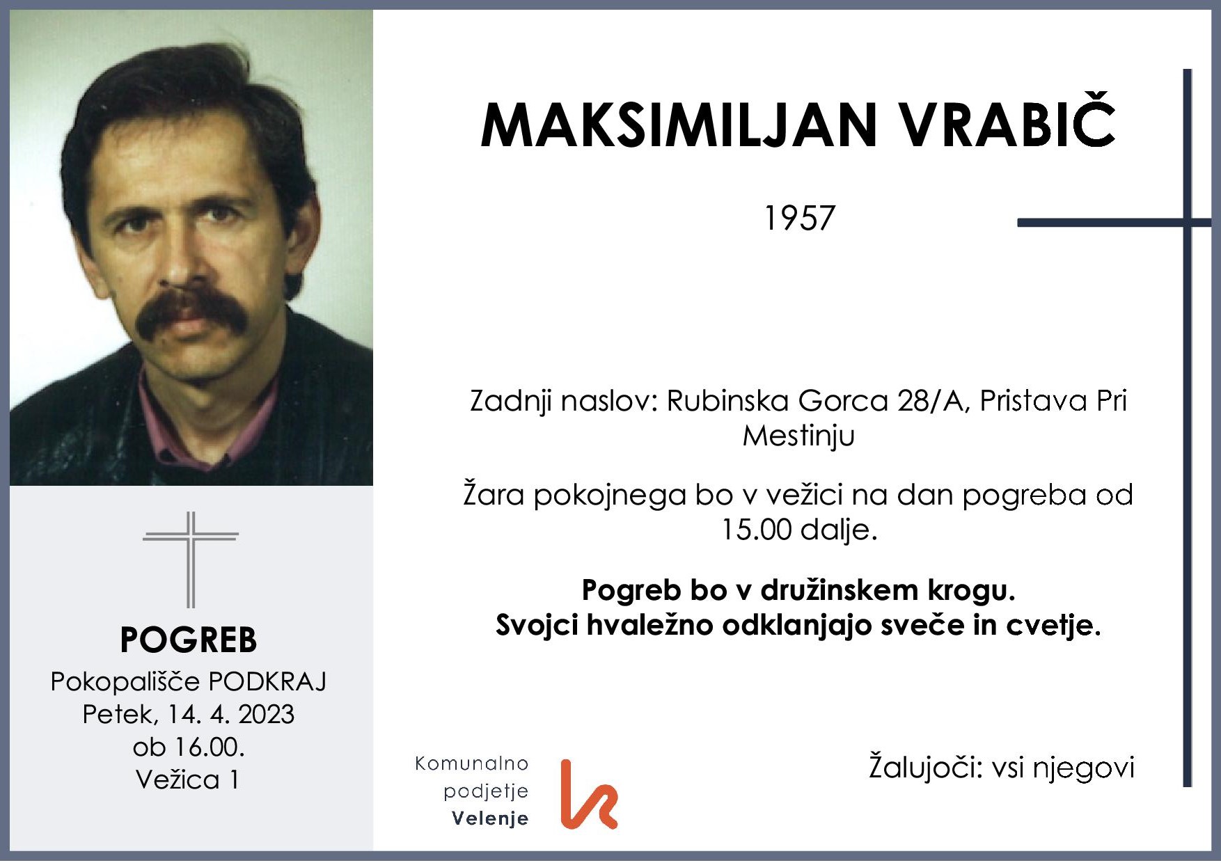 OsmrtnicaVrabičMaksimiljan19571 pogreb petek 14.4.2023 ob 16.00 Podkraj